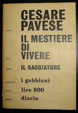 Cesare Pavese  Il mestiere di vivere (Diario 1935-1950) 1964 Milano Casa Editrice Il Saggiatore